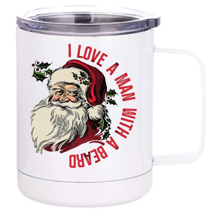 I Love A With A Beard Funny Christmas Santa Claus Retro Gift Front & Back 12oz Stainless Steel Tumbler Cup