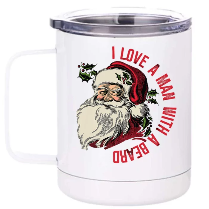 I Love A With A Beard Funny Christmas Santa Claus Retro Gift Front & Back 12oz Stainless Steel Tumbler Cup