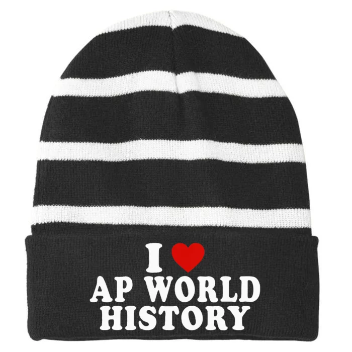 I Love Ap World History Red Heart Funny Ap World History Striped Beanie with Solid Band