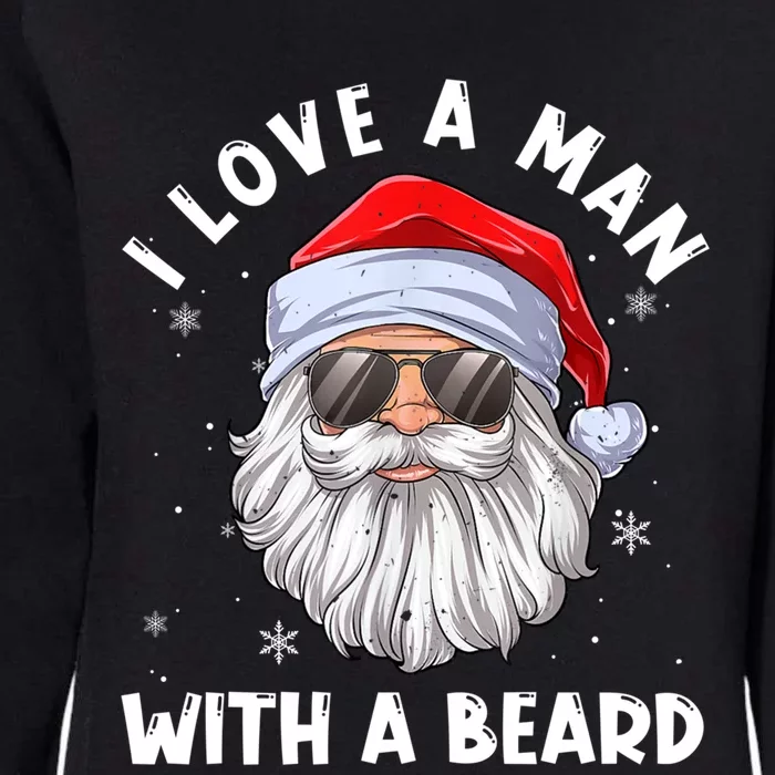 I Love A With A Beard Santa Claus Christmas Pajamas Gift Womens California Wash Sweatshirt