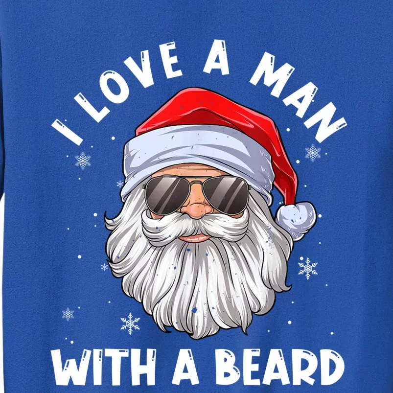 I Love A With A Beard Santa Claus Christmas Pajamas Gift Tall Sweatshirt