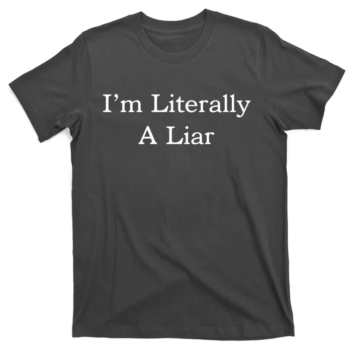 I'm Literally A Liar Pfizer Director Quote T-Shirt