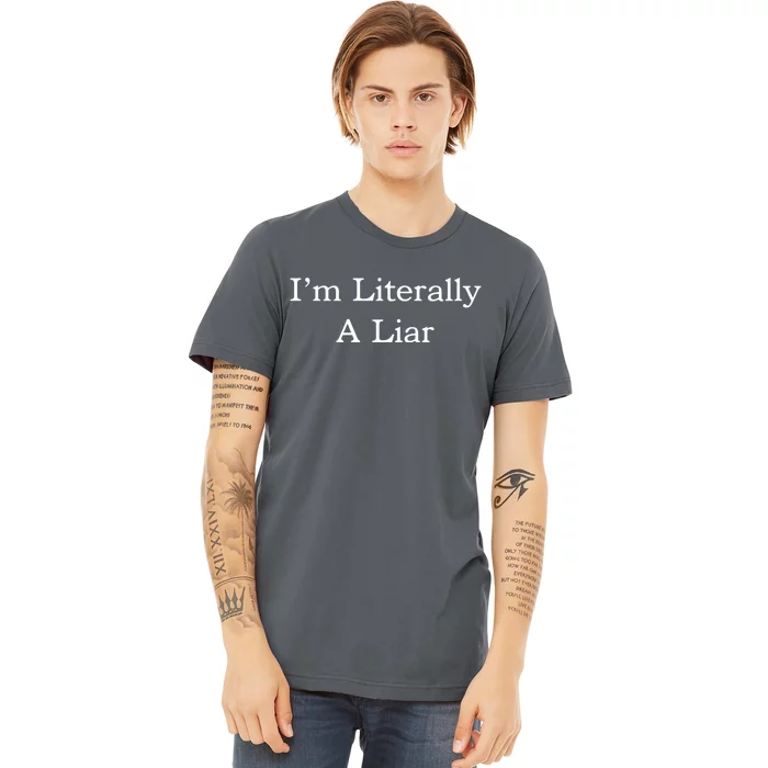 I'm Literally A Liar Pfizer Director Quote Premium T-Shirt