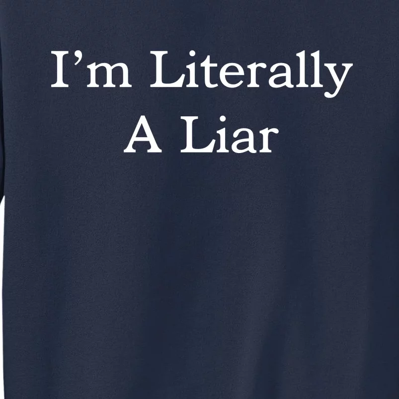 I'm Literally A Liar Pfizer Director Quote Sweatshirt