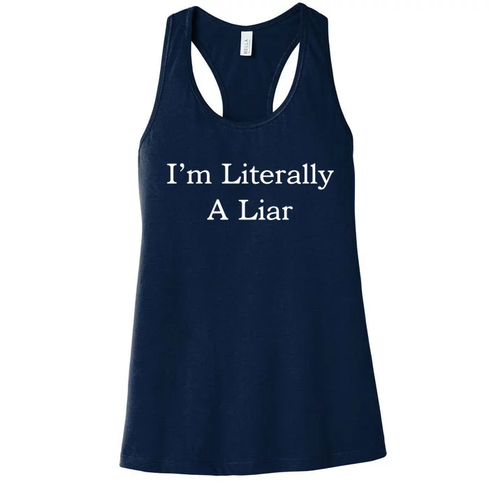 I'm Literally A Liar Pfizer Director Quote Women's Racerback Tank