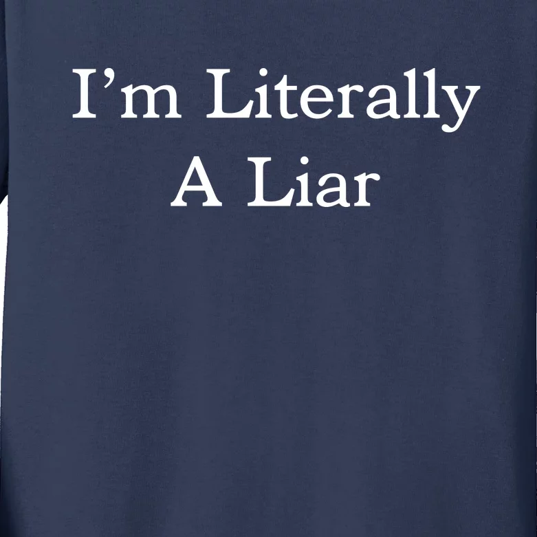 I'm Literally A Liar Pfizer Director Quote Kids Long Sleeve Shirt