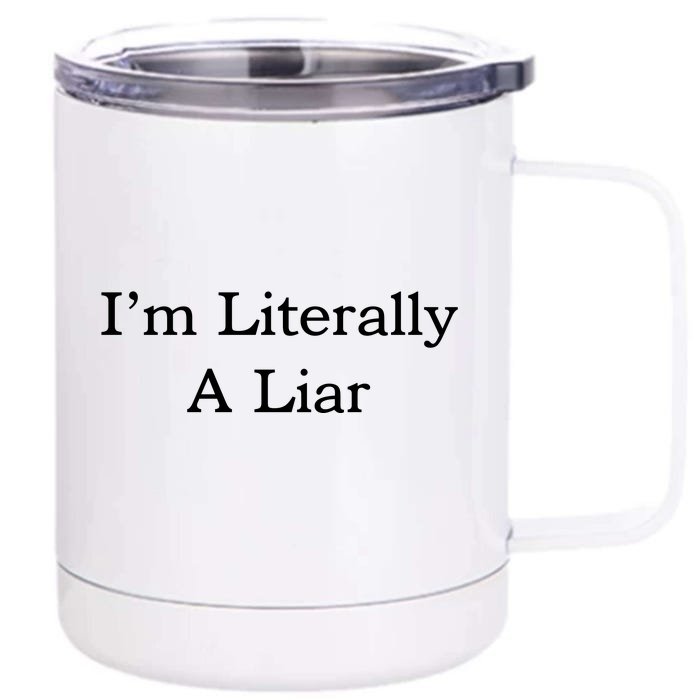 I'm Literally A Liar Pfizer Director Quote Front & Back 12oz Stainless Steel Tumbler Cup