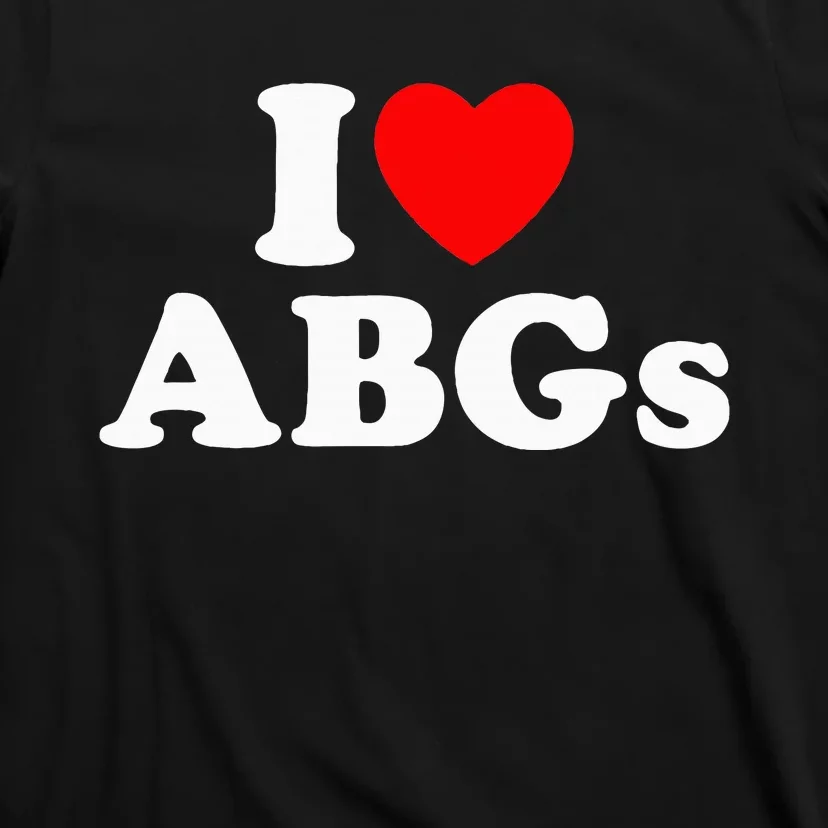 I Love Abgs T-Shirt