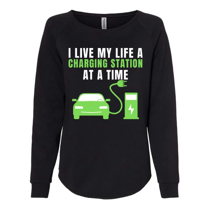 I Live A Charging Station At A Time Funny Electric Car EV Life Drive Electric Womens California Wash Sweatshirt