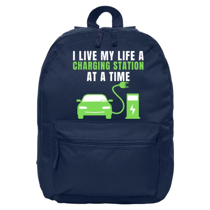 I Live A Charging Station At A Time Funny Electric Car EV Life Drive Electric 16 in Basic Backpack