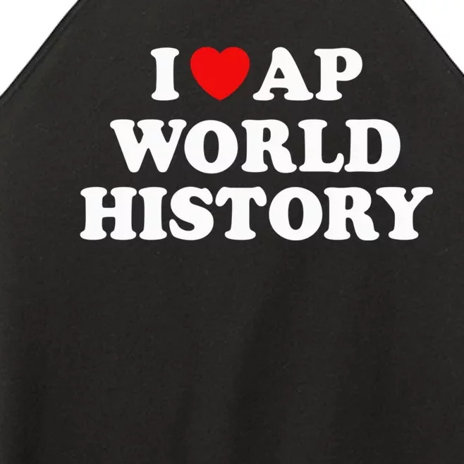 I Love AP World History Women’s Perfect Tri Rocker Tank