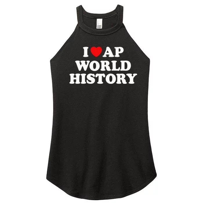 I Love AP World History Women’s Perfect Tri Rocker Tank