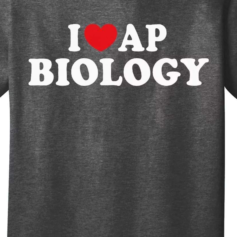 I Love Ap Biology I Heart Ap Biology Teachers Students T-Shirt