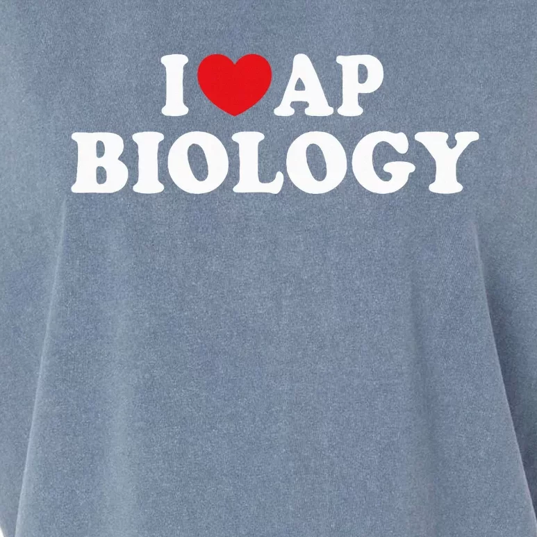 I Love Ap Biology I Heart Ap Biology Teachers Students Garment-Dyed Women's Muscle Tee