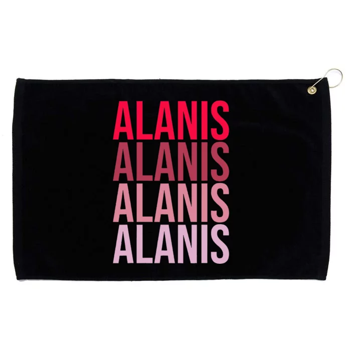 I Love Alanis First Name Alanis Grommeted Golf Towel