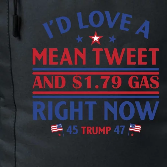 I'd Love A Mean Tweet And Cheap Gas Right Now Trump Daily Commute Backpack