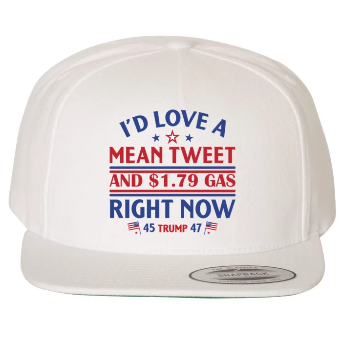 I'd Love A Mean Tweet And Cheap Gas Right Now Trump Wool Snapback Cap