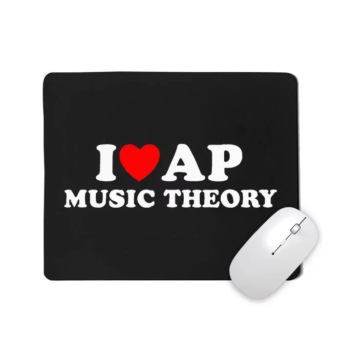 I Love Ap Music Theory I Heart Ap Music Theory Mousepad