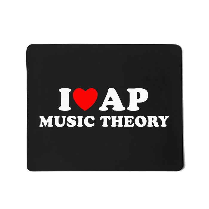 I Love Ap Music Theory I Heart Ap Music Theory Mousepad