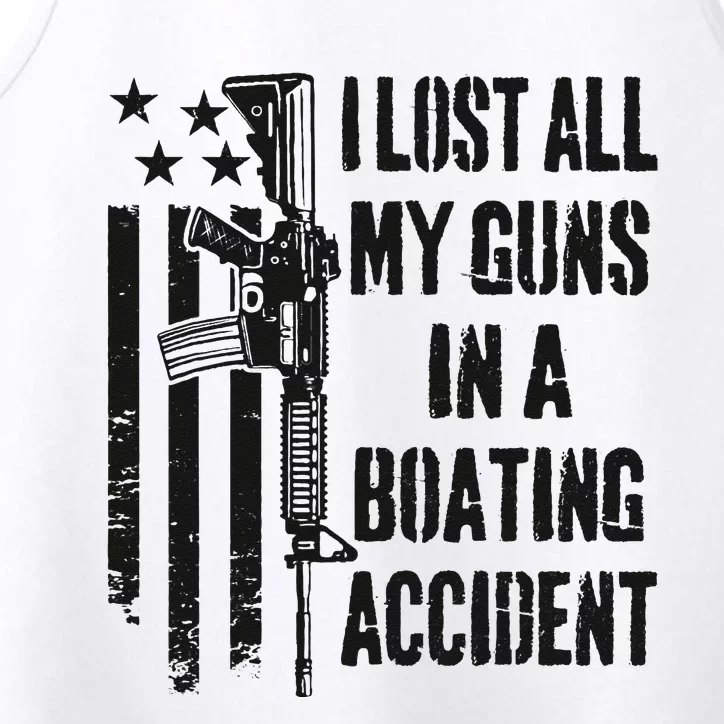 I Lost All My Guns In Boating Accident Gun Rights Camo USA Performance Tank