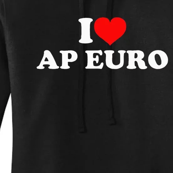 I Love Ap Euro Women's Pullover Hoodie