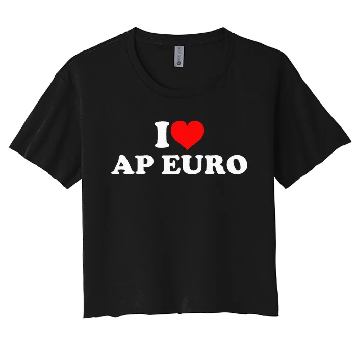 I Love Ap Euro Women's Crop Top Tee