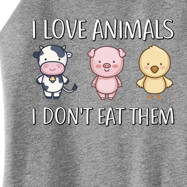 I Love Animals I Dont Eat Them I Veggie Vegan Lifestyle Gift Women’s Perfect Tri Rocker Tank