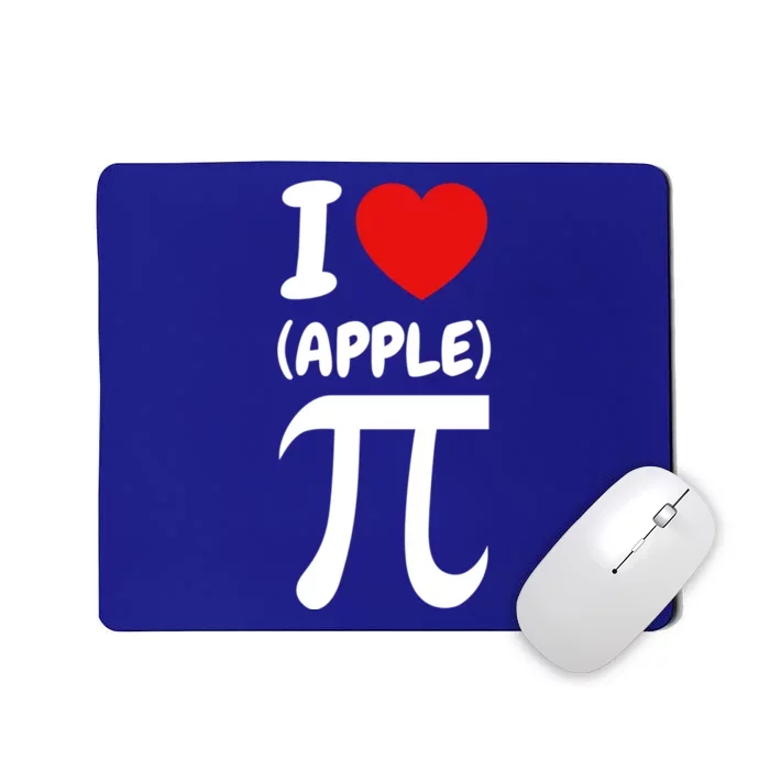 I Love Apple Pie Funny Pi Day Great Gift Mousepad