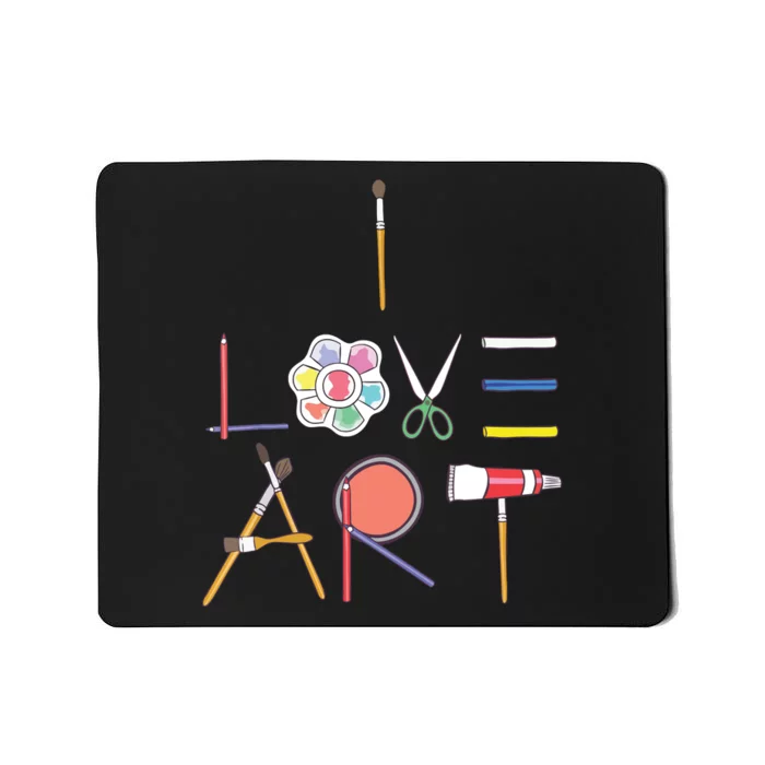 I Love Art Cute Fun Painting Drawing Sketch Artist Painter Mousepad