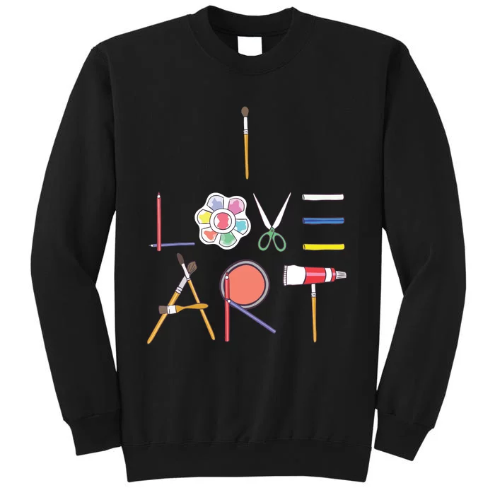 I Love Art Cute Fun Painting Drawing Sketch Artist Painter Tall Sweatshirt