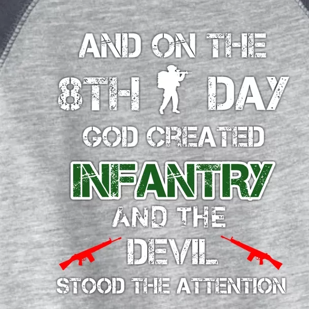 Infantry Lovers And On The 8th Day God Created Infantry Cute Gift Toddler Fine Jersey T-Shirt