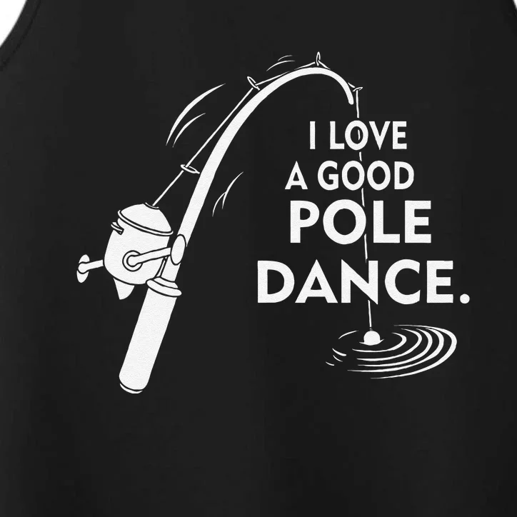 I Love A Good Pole Dance Fishing Performance Tank