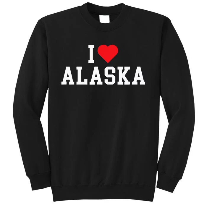 I Love Alaska Throwback Design Classic Tall Sweatshirt