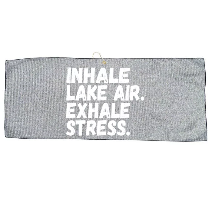 Inhale Lake Air Exhale Stress Funny Meditation At The Lake Gift Large Microfiber Waffle Golf Towel