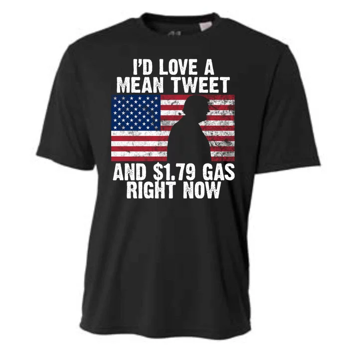 I'd Love A Mean Tweet And $1.79 Gas Right Now Cooling Performance Crew T-Shirt