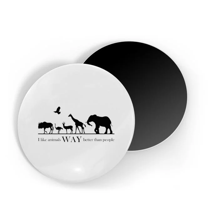 I Like Animals Way Better Than People Magnet