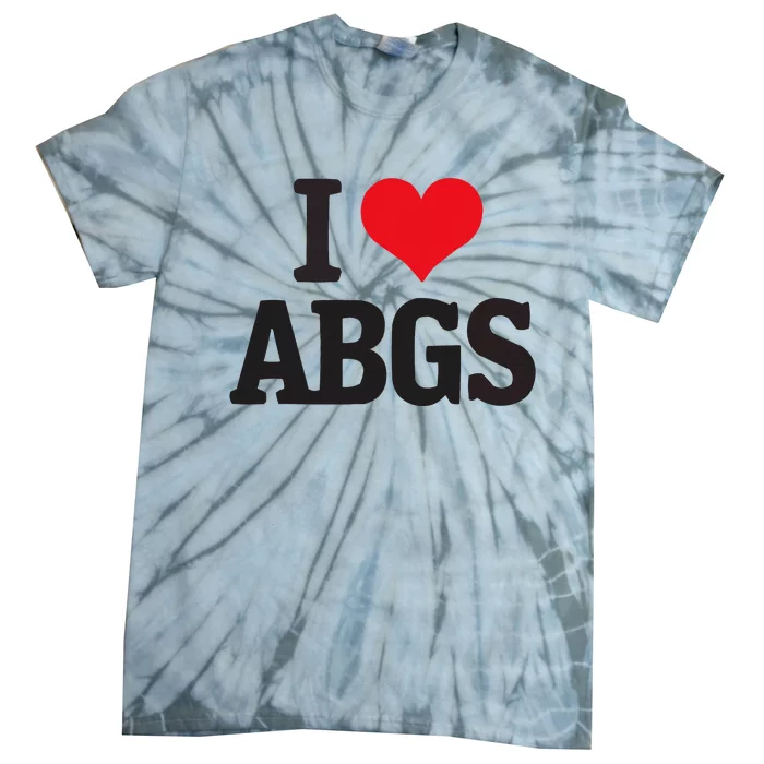 I Love Abgs Tie-Dye T-Shirt