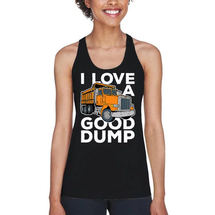 I Love A Good Dump Funny Dump Truck Driver Women's Racerback Tank