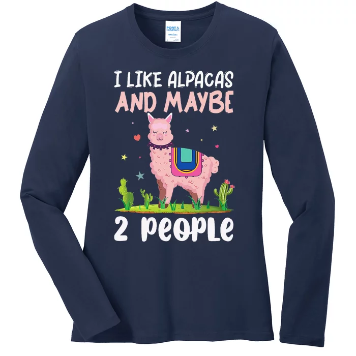 I Like Alpacas and Maybe 2 People - Funny Llama Lover Alpaca Ladies Long Sleeve Shirt