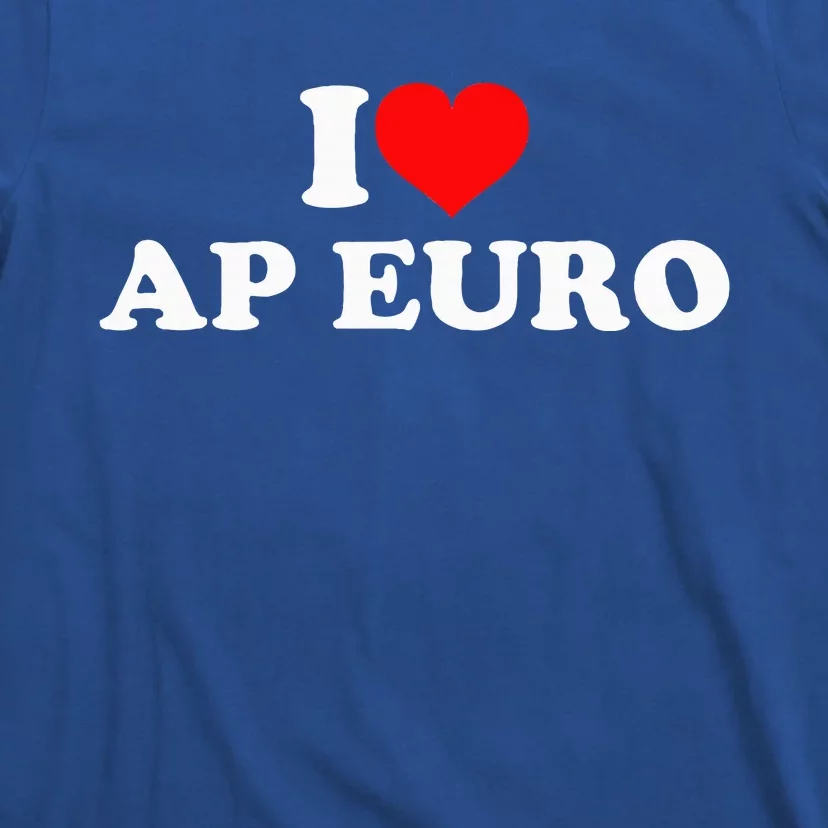 I Love Ap Euro T-Shirt