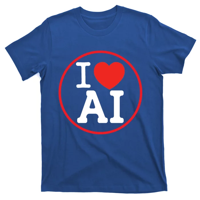 I Love Ai Artificial Intelligence Is Amazing! Cool Gift T-Shirt