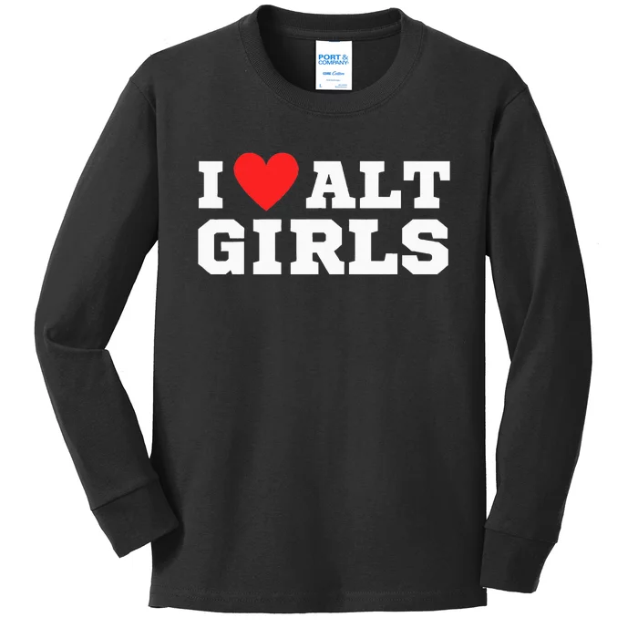 I Love Alt Girl Alternative Girl Kids Long Sleeve Shirt