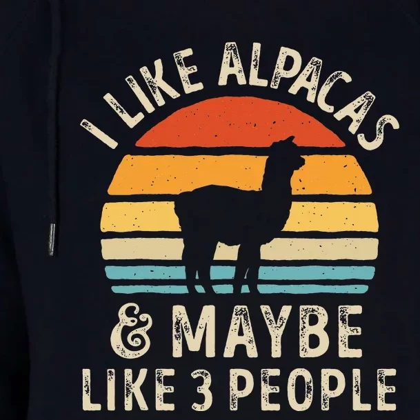 I Like Alpacas And Maybe Like 3 People Funny Alpaca Retro Womens Funnel Neck Pullover Hood