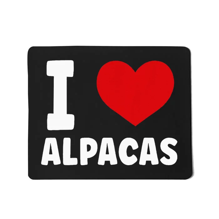 I Love Alpacas Mousepad