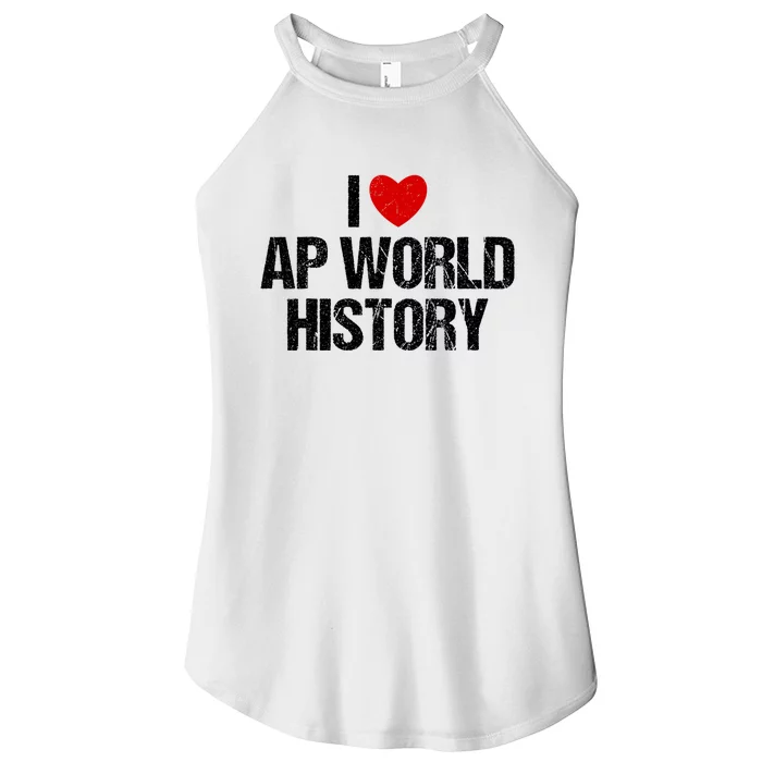 I Love AP World History Funny Retro I Heart AP World History Women’s Perfect Tri Rocker Tank