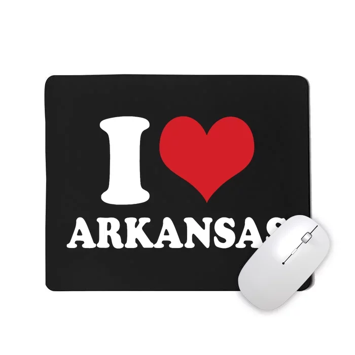 I Love Arkansas Ar American Usa Mousepad