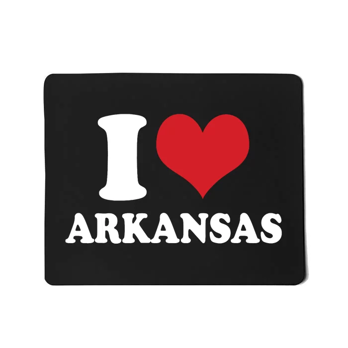 I Love Arkansas Ar American Usa Mousepad