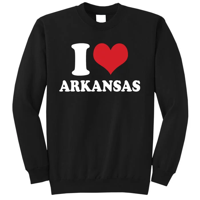 I Love Arkansas Ar American Usa Tall Sweatshirt