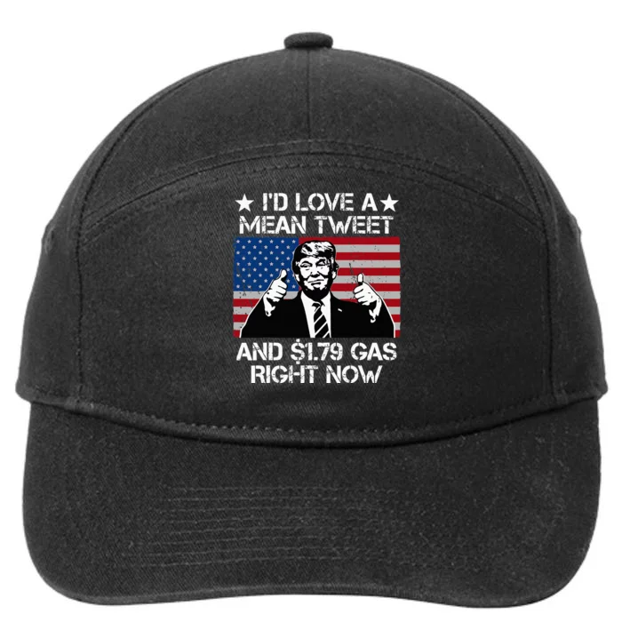 I'd Love A Mean Tweet And 1.79 Gas Right Now 7-Panel Snapback Hat