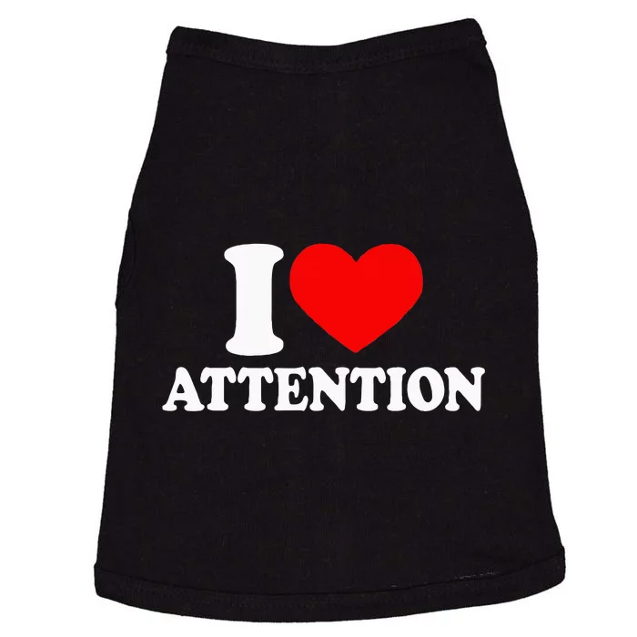 I Love Attention I Heart Attention Baby Doggie Tank